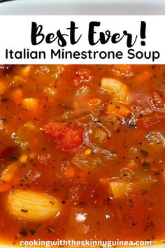 the best ever italian minestone soup in a white bowl with text overlay that reads, best ever italian minestone soup