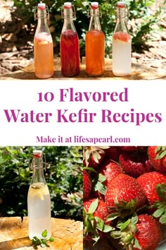 several different types of water kefir in bottles on a table with strawberries