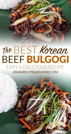 the best korean beef bulgogi with rice and carrots on a green plate