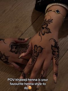 two hands with henna tattoos on them and the words pov khalei henna is your favorite henna style to do