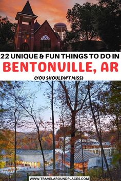 two pictures with the words 2 unique and fun things to do in bentonville, ar