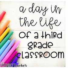 a day in the life of a third grade classroom with crayons and markers