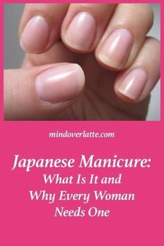 Japanese Manicure, Nails Stronger, Natural Manicure, Natural Nail Care