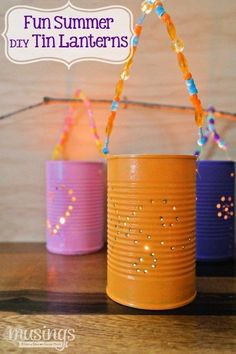 two tin can crafts with the words fun summer diy tin lanterns