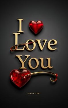 the words i love you written in gold and red on a black background with two hearts