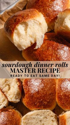 some bread rolls on top of each other with the words, sourdough dinner rolls master recipe ready to eat same day