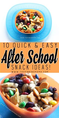 an orange and blue bowl filled with snacks on top of a blue plate next to the words 10 quick & easy after school snack ideas