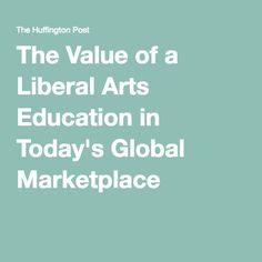 the value of a library arts education in today's global marketplace