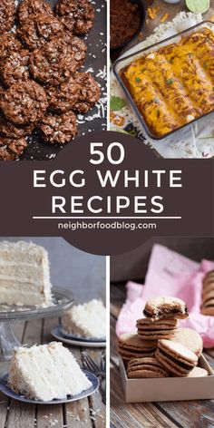 egg white desserts with text overlay that reads 50 egg white recipes