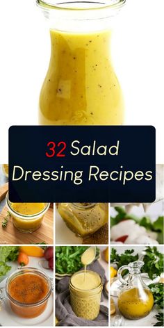 several different pictures with the words 32 salad dressing recipes in them, including sauces and dressing