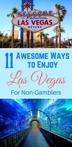 the las vegas sign with text that reads 11 awesome ways to enjoy las vegas for non - gamers