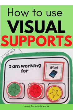 the instructions for using visual support to teach students how to use