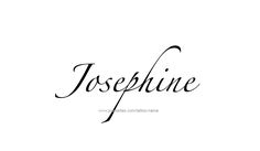 the word josephine written in cursive writing on a white background with black ink