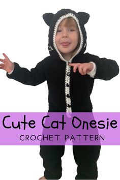 a child wearing a black cat onesie with the words cute cat onesie crochet pattern