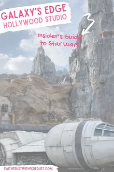 an advertisement for the star wars galaxy's edge hollywood studio