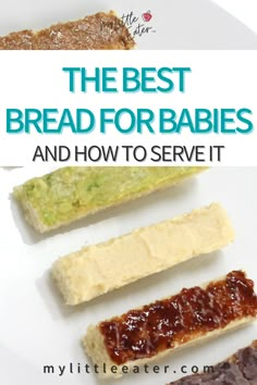 the best bread for babies and how to serve it on a plate with text overlay