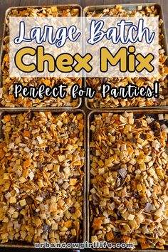 three pans filled with different types of food and the title reads, large batch chex mix perfect for parties