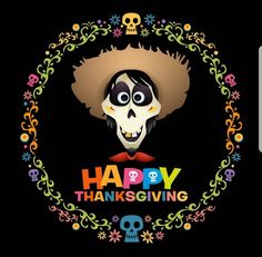 a mexican skull wearing a sombrero with the words happy thanksgiving