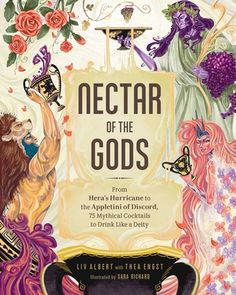 Sip sweet libations worthy of the Gods with these Greek myth-inspired concoctions based on all your favorite Gods and Goddesses. Care for Hestia's Old Fashioned? Want to fall in love with Eros on the Beach? How about the Bacchic Muddled Maenad sangria, topped with a blood orange; or maybe a Labooze of Heracles--made with plenty of strong whiskey? In Nectar of the Gods, you can sip Greek mythology-themed drinks while you enjoy your favorite ancient tales (or mythological retellings) with this col Nectar Of The Gods, Mythology Books, Greek Myth, Themed Drinks, Cocktail Book, Greek And Roman Mythology, Greek Myths, Fun Cocktails, Greek Gods