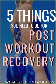 the back of a woman's torso with text overlay reading 5 things you need to do for post workout recovery