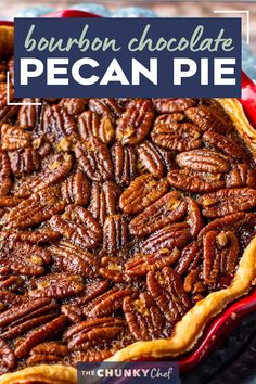 bourbon chocolate pecan pie with text overlay