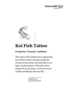 the koi fish tattoo is written in black and white with an image of a goldfish