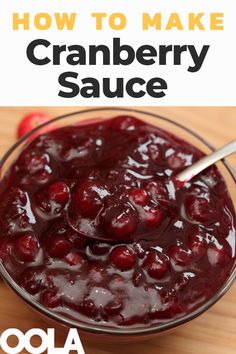 cranberry sauce in a glass bowl with the words how to make cranberry sauce