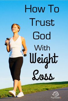 How to Trust God with Weight Loss Diet Keto, Sport Motivation, Lose Belly, Trust God, Lose Belly Fat, Fat Loss