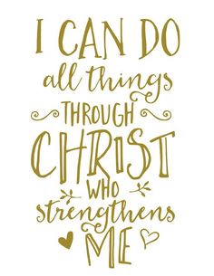 the words i can do all things through christ who straightens me are in gold