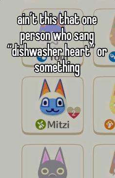 the text reads, i am't this that one person who sang dishwasher heart or something