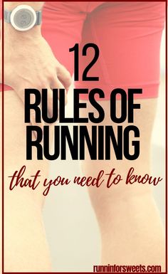 a woman's legs with the words 12 rules of running that you need to know