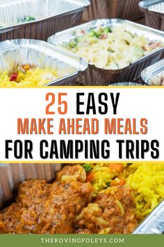 the words 25 easy make - ahead meals for camping trips on top of foil containers