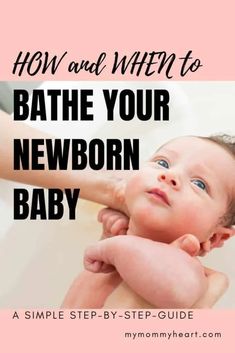 a baby being bathed in a bathtub with text overlay how and when to bathe your newborn newborn baby