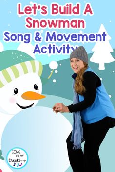 a woman standing in front of a snowman with the words let's build a snowman song and movement activity