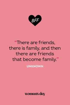 a pink background with a black heart and the words bef there are friends, there is family, and then there are friends that become family