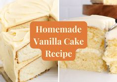 a cake with white frosting on top and the words homemade vanilla cake recipe below