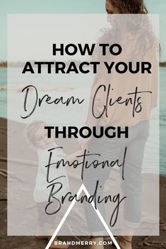 a mother and her child holding hands with the text how to attract your dream client through functional branding