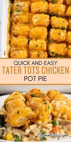 tater tots in a white casserole dish with text overlay that reads quick and easy tater tots chicken pot pie