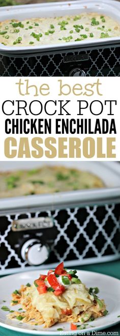 the best crock pot chicken enchilada casserole is on a plate