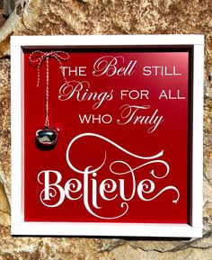 the bell still rings for all who truly believe in red and white lettering on a red background