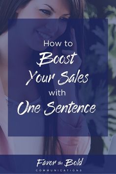 a woman talking on her cell phone with the words how to booster your sales with one sentence