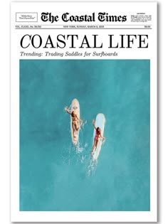 two people on surfboards in the water with words coastal life written above them and below