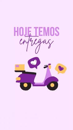 a purple scooter with the words hoje temos entregas on it