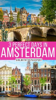 three different pictures with the words 3 perfect days in amsterdam