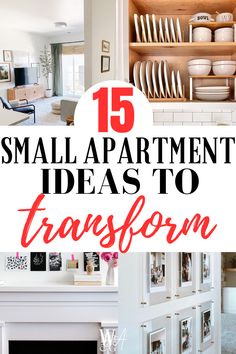 the words small apartment ideas to transform in front of a fireplace with pictures on it