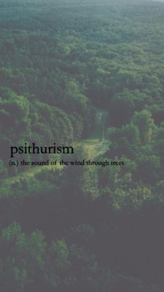 an aerial view of trees with the words psithurism on it