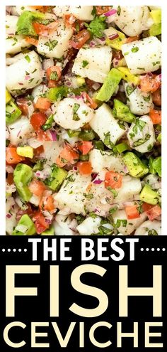 the best fish cevichche recipe is made with fresh vegetables and served on a plate