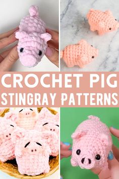 crochet pig patterns for stuffed animals are featured in this collage with text overlay that reads, crochet pig stingy patterns