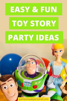 toy story party with buzz lightyear and woody from toy story in the background text reads easy & fun toy story party ideas