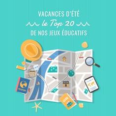 a map with the words vacances ete le top 20 de nos jeux educatifs